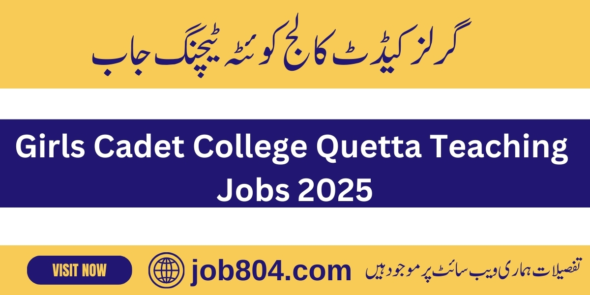 Girls Cadet College Quetta Jobs 2025