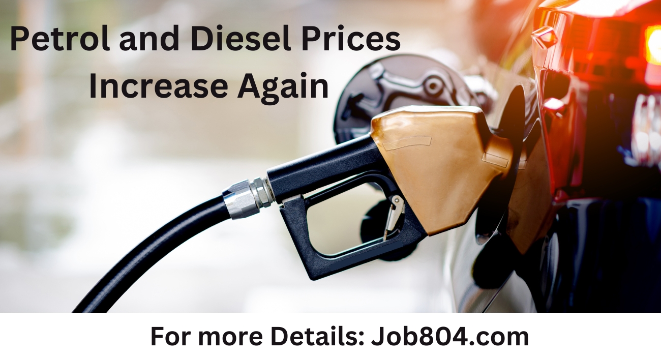 Petrol and Diesel Prices Increase Again