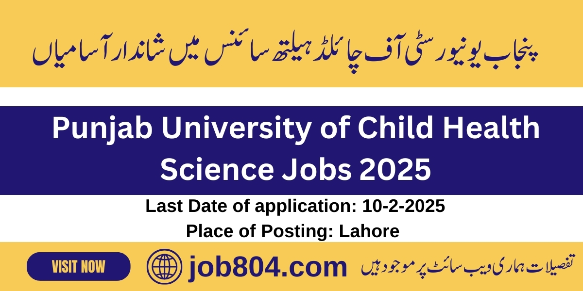 University of Child Health Sciences, Lahore Jobs 2025